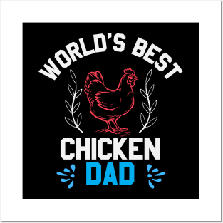 World’s Best Chicken Dad Posters and Art